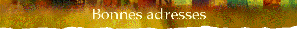 Bonnes adresses