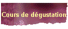Cours de d�gustation