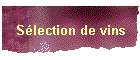 S�lection de vins